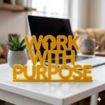 Work With Purpose 3D Printed Office Desk Sign | Motivational Corporate Gift - Image 5