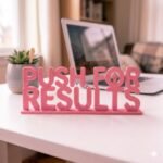 Push For Results 3D Printed Desk Sign for Office & Corporate Workspace - Image 7