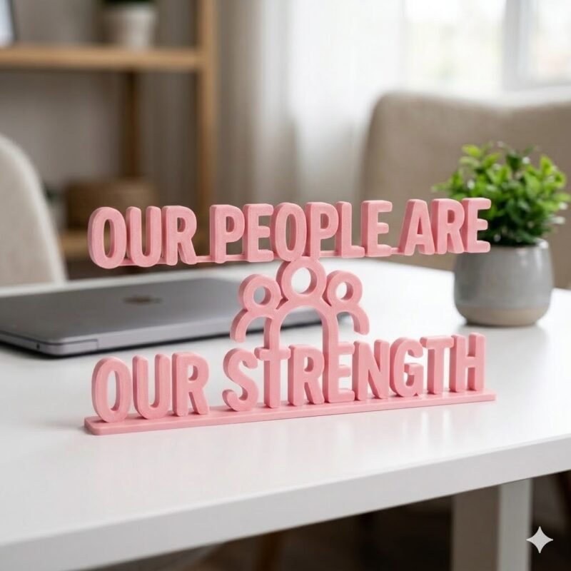 Our People Are Our Strength 3D Printed Office Desk Sign | Corporate Employee Appreciation Gift - Image 5