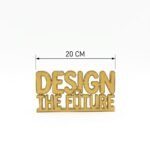 Design The Future 3D Printed Desk Sign for Office & Workspace Decor - Image 6