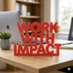 Work With Impact 3D Printed Office Desk Sign | Employee Appreciation & Corporate Gift - Image 7