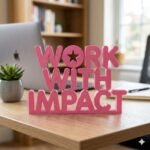 Work With Impact 3D Printed Office Desk Sign | Employee Appreciation & Corporate Gift - Image 9