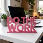 Do The Work 3D Printed Desk Sign | Motivational Office Desk Decor - Image 6