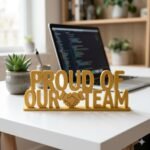 Proud Of Our Team 3D Printed Award Sign | Employee Appreciation Office Gift