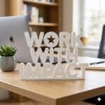Work With Impact 3D Printed Office Desk Sign | Employee Appreciation & Corporate Gift - Image 5