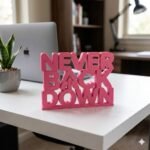 Never Back Down 3D Printed Desk Sign for Office & Workspace Decor - Image 2