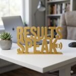 Results Speak 3D Printed Office Desk Sign | Motivational Workspace Decor Gift