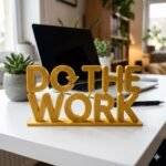 Do The Work 3D Printed Desk Sign | Motivational Office Desk Decor