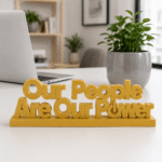 Our People Are Our Power 3D Printed Desk Sign | Premium Corporate Gift