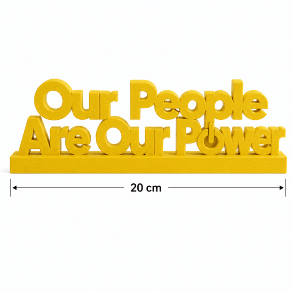 Our People Are Our Power 3D Printed Desk Sign | Premium Corporate Gift