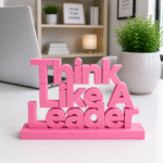 Think Like A Leader 3D Printed Desk Sign | Modern Leadership Decor