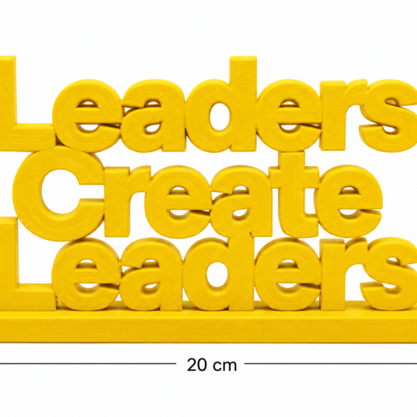 Leaders Create Leaders 3D Printed Desk Sign | Professional Mentorship Decor