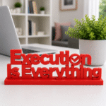 Execution Is Everything 3D Printed Sign - Premium IT & Tech Corporate Gift