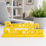 Execution Is Everything 3D Printed Sign - Premium IT & Tech Corporate Gift
