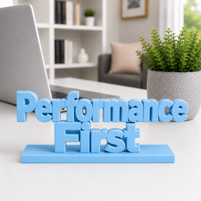 Performance First 3D Printed Sign | Tech & Sales Team Gift