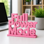 Full Power Mode 3D Printed Desk Sign
