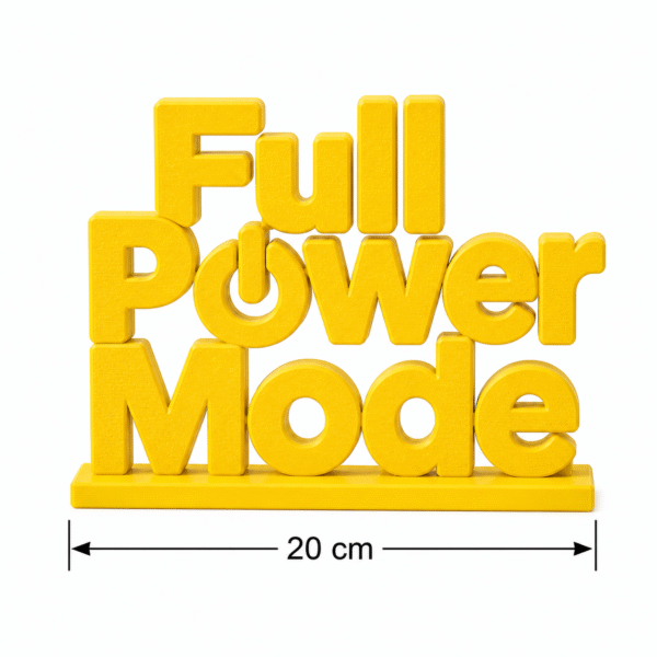 Full Power Mode 3D Printed Desk Sign