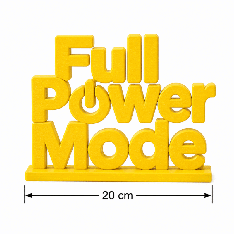 Full Power Mode 3D Printed Desk Sign