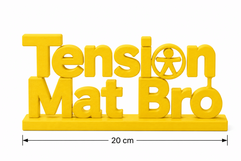 Tension Mat Bro 3D Printed Desk Sign