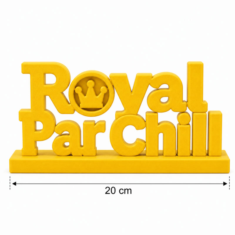 Royal Par Chill 3D Printed Desk Sign