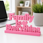 "Family Is Everything" 3D Printed Desk Sign