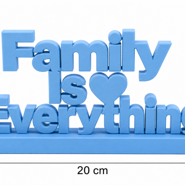 "Family Is Everything" 3D Printed Desk Sign