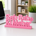 "Sab Rab Ki Meher" 3D Printed Desk Sign