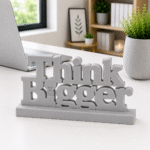 Think Bigger 3D Printed Desk Decor | Motivational Office Gift