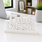 Think Bigger 3D Printed Desk Decor | Motivational Office Gift