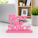3D Printed Bless This Space Desk Sign - Pink Positive Energy Decor