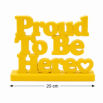 3D Printed Proud To Be Here Desk Sign - Pink Office Culture Gift
