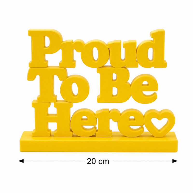 3D Printed Proud To Be Here Desk Sign - Pink Office Culture Gift