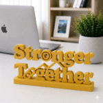 3D Printed Stronger Together Desk Sign - Minimalist Team Gift