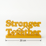 3D Printed Stronger Together Desk Sign - Minimalist Team Gift