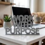 Work With Purpose 3D Printed Office Desk Sign | Motivational Corporate Gift - Image 7