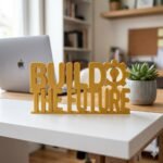 Build The Future 3D Printed Desk Sign for Office & Startup Decor