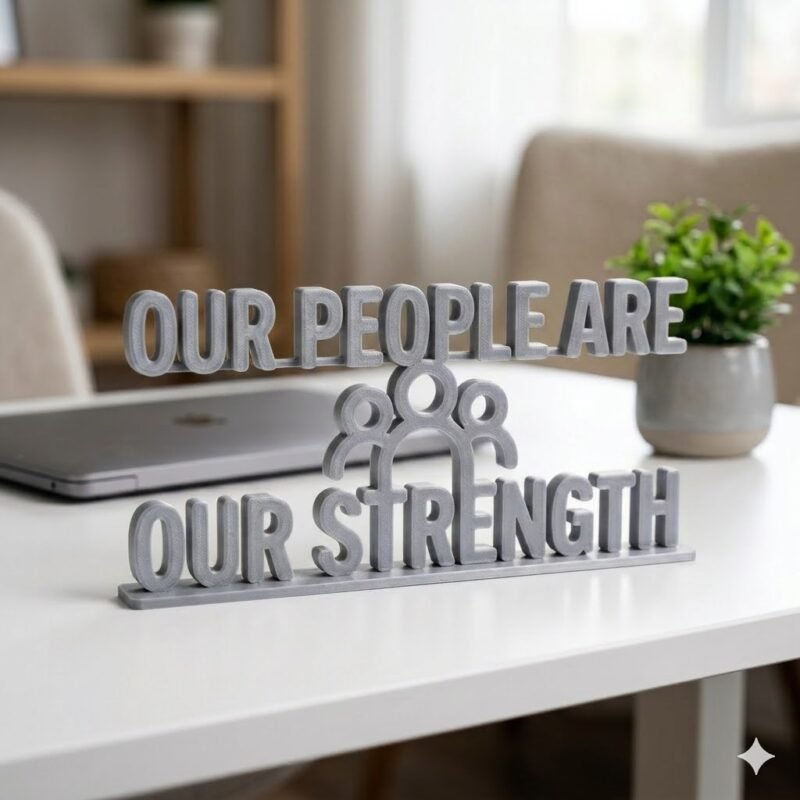 Our People Are Our Strength 3D Printed Office Desk Sign | Corporate Employee Appreciation Gift - Image 4