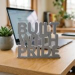 Built With Pride 3D Printed Desk Sign for Office & Corporate Gifts - Image 7