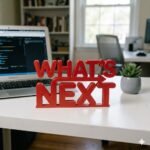 What’s Next 3D Printed Desk Sign for Office & Workspace Decor - Image 8