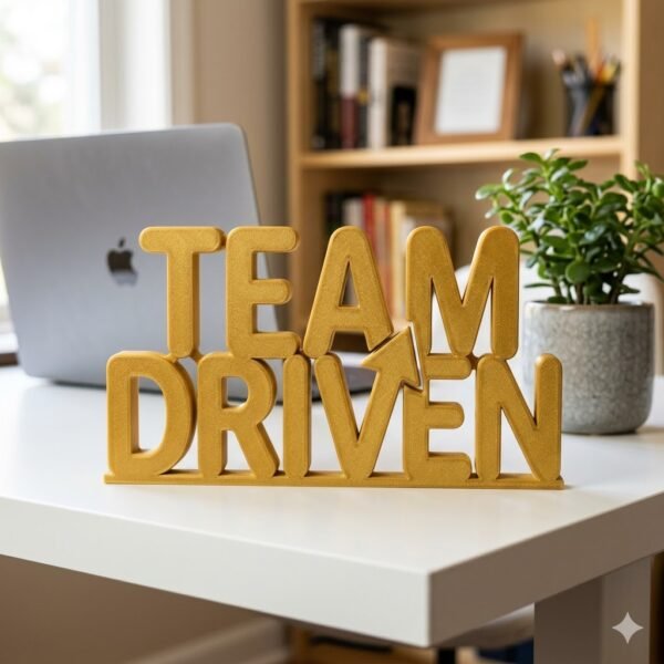 Team Driven 3D Printed Office Desk Sign | Motivational Corporate Gift