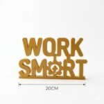 Work Smart 3D Printed Desk Sign for Office & Corporate Desk Decor - Image 3