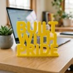 Built With Pride 3D Printed Desk Sign for Office & Corporate Gifts - Image 5