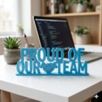 Proud Of Our Team 3D Printed Award Sign | Employee Appreciation Office Gift - Image 7